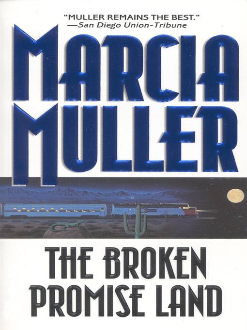 Title details for The Broken Promise Land by Marcia Muller - Available